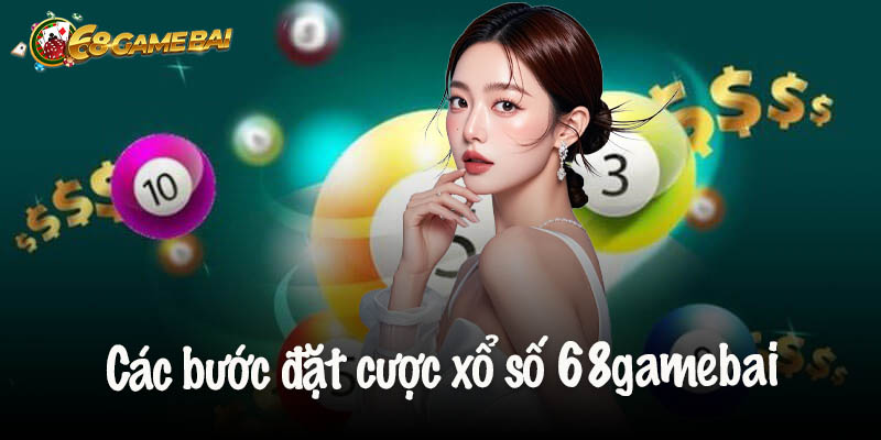 Xổ Số 68gamebai - Nơi Bạn Chinh Phục Đam Mê Dễ Dàng