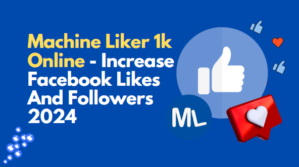 Machine Liker 1k Online
